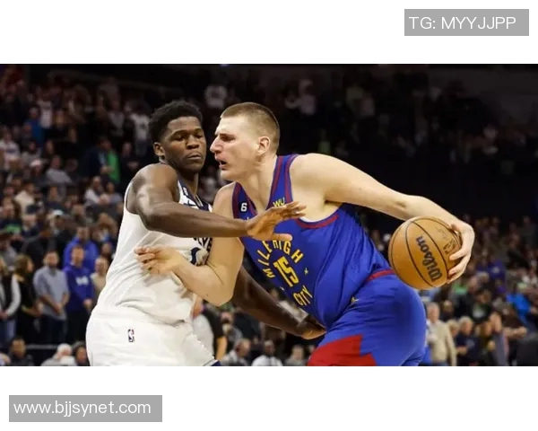 森林狼与掘金精彩对决视频回顾分析全场亮点瞬间尽在其中